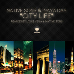 Native Sons & Inaya Day "City Life" (Louie Vega & Native Sons Remix)