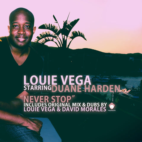 "Never Stop" (Includes Original Mix & Dubs by Louie Vega & David Morales)