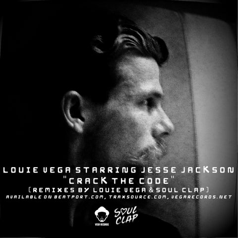 Louie Vega Starring Jesse Jackson "Crack The Code" (Remixes by Louie Vega & Soul Clap)